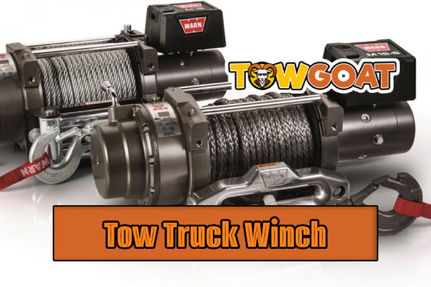 Top 5 Tow Truck Winch Models Reviewed TowGoat