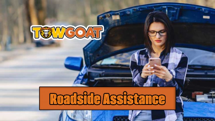 Top 7 Unrivaled Roadside Assistance Companies