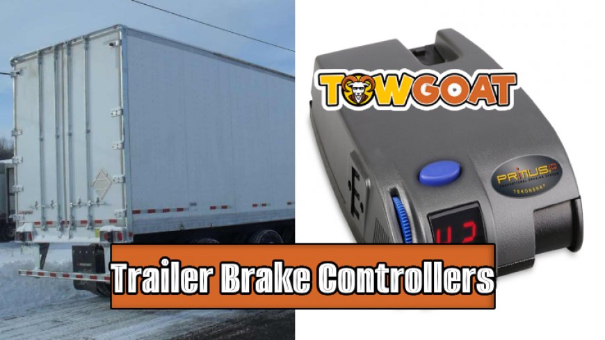 High-Performance Trailer Brake Controllers