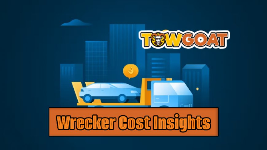 Top 10 Wrecker Cost Insights for 2024