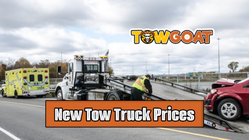 Top 10 New Tow Truck Prices in 2024