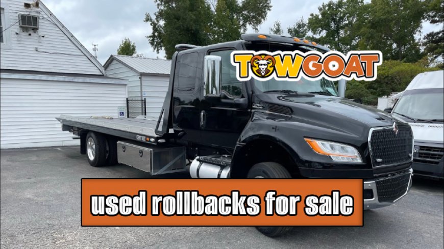 Top 10 Used Rollbacks for Sale by Owner